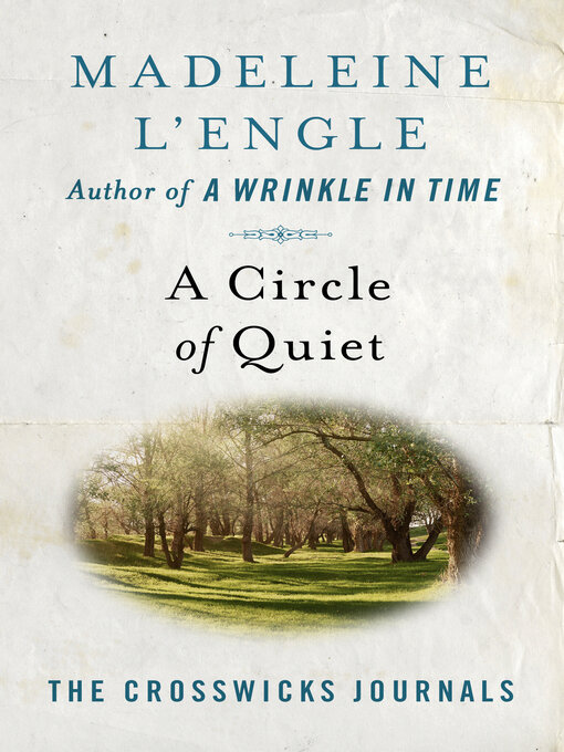 Title details for A Circle of Quiet by Madeleine L'Engle - Wait list